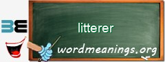 WordMeaning blackboard for litterer